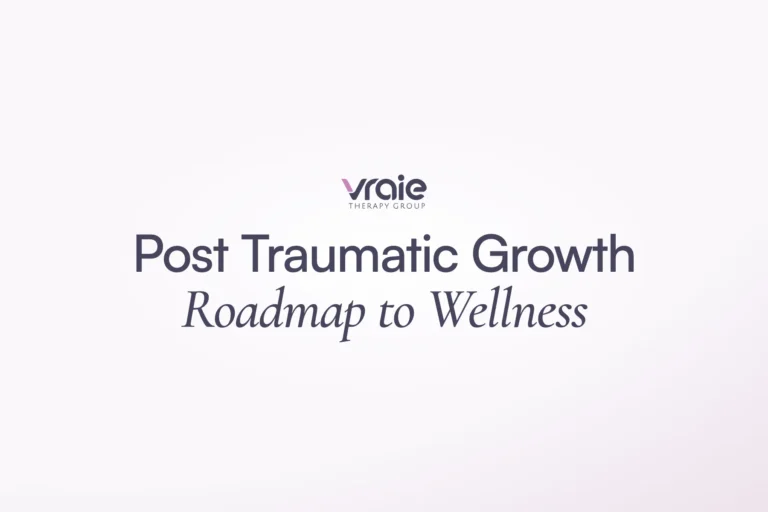 Title card reading Post Traumatic Growth, Roadmap to Wellness, with the Vraie Therapy Group logo on a soft lilac background